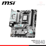 PLACA MSI B840M GAMING WIFI6E M.ATX DDR5 AMD AM5 (PN:911-7E76-001)