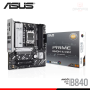 PLACA ASUS PRIME B840-A-CSM M.ATX DDR5 AMD AM5 (PN:90MB1J10-M0EAYC)